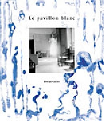 Le pavillon blanc - Bernard Guillot