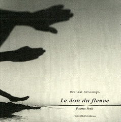 Le don du fleuve - Bernard Descamps