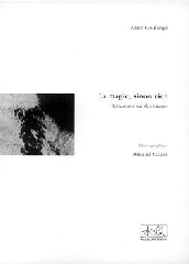 La magie, sinon rien - Alain Coulange 