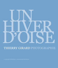 Un hiver d’oise - Thierry Girard