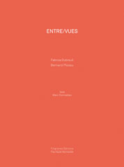 Entre/Vues - Bernard Plossu, Fabrice Dubreuil