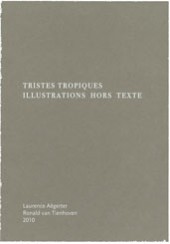 Tristes Tropiques : - Laurence Aëgerter, Ronald van Tienhoven
