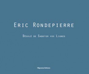 Désolé de Saboter vos Lignes - Eric Rondepierre