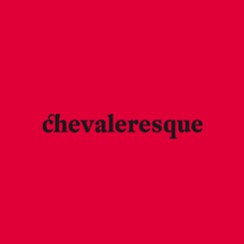 Chevaleresque - Rip Hopkins