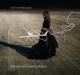 Devant un champ obscur - Corinne Mercadier