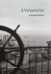 A Valparaiso - Françoise Nuñez