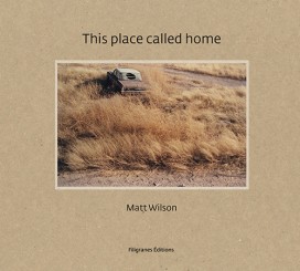 This place called home - Matt Wilson