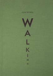 Walking - Yusuf Sevinçli