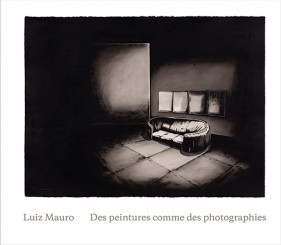 Des peintures comme des photographies - Luiz Mauro