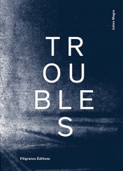 Troubles - Julien Magre