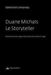 Duane Michals Le Storyteller - Duane Michals, Valentine Umansky