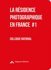 La résidence photographique en France #1 - Philippe Guionie