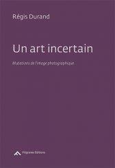 Un art incertain - Régis Durand