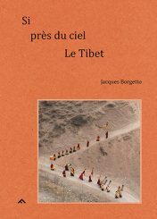 Si près du ciel, Le Tibet - Jacques Borgetto