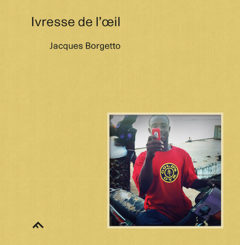 Ivresse de l’œil - Jacques Borgetto