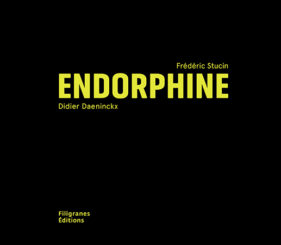 Endorphine - Frédéric Stucin