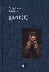 gant [t] - Stéphane Lavoué