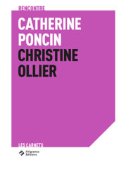 Rencontre Catherine Poncin – Christine Ollier - Catherine Poncin