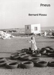 Pneus & A day with the Creeleys - Bernard Plossu
