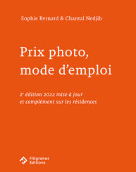 Prix photo, mode d’emploi - Sophie Bernard, Chantal Nedjib