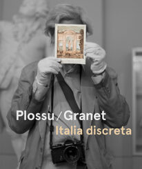 Plossu/Granet – Italia discreta - Bernard Plossu