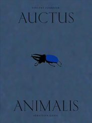 Auctus animalis - Vincent Fournier, Sébastien Gaxie