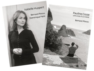 Isabelle Huppert – Pauline Croze - Bernard Plossu